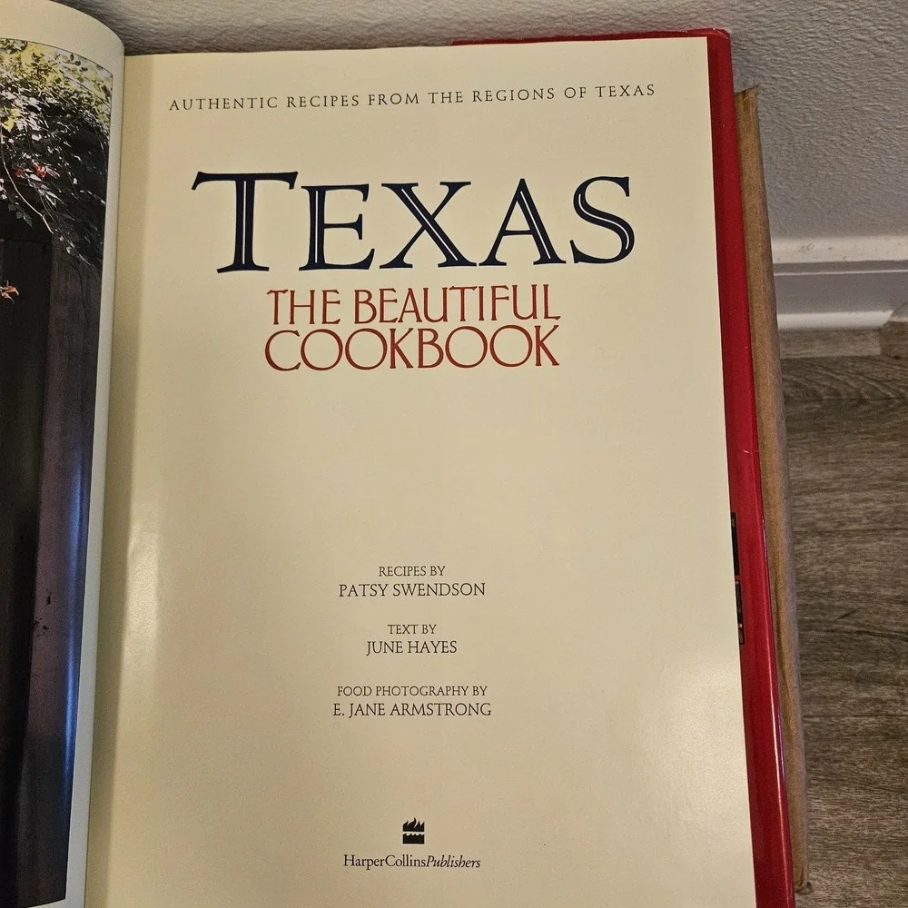 Texas the Beautiful Cookbook - Hardcover By Swendson, Patsy  Authentic Recipes